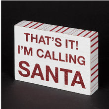 27cm 'That's It! I'm Calling Santa' Plaque Sign Funny Festive Decoration Christmas